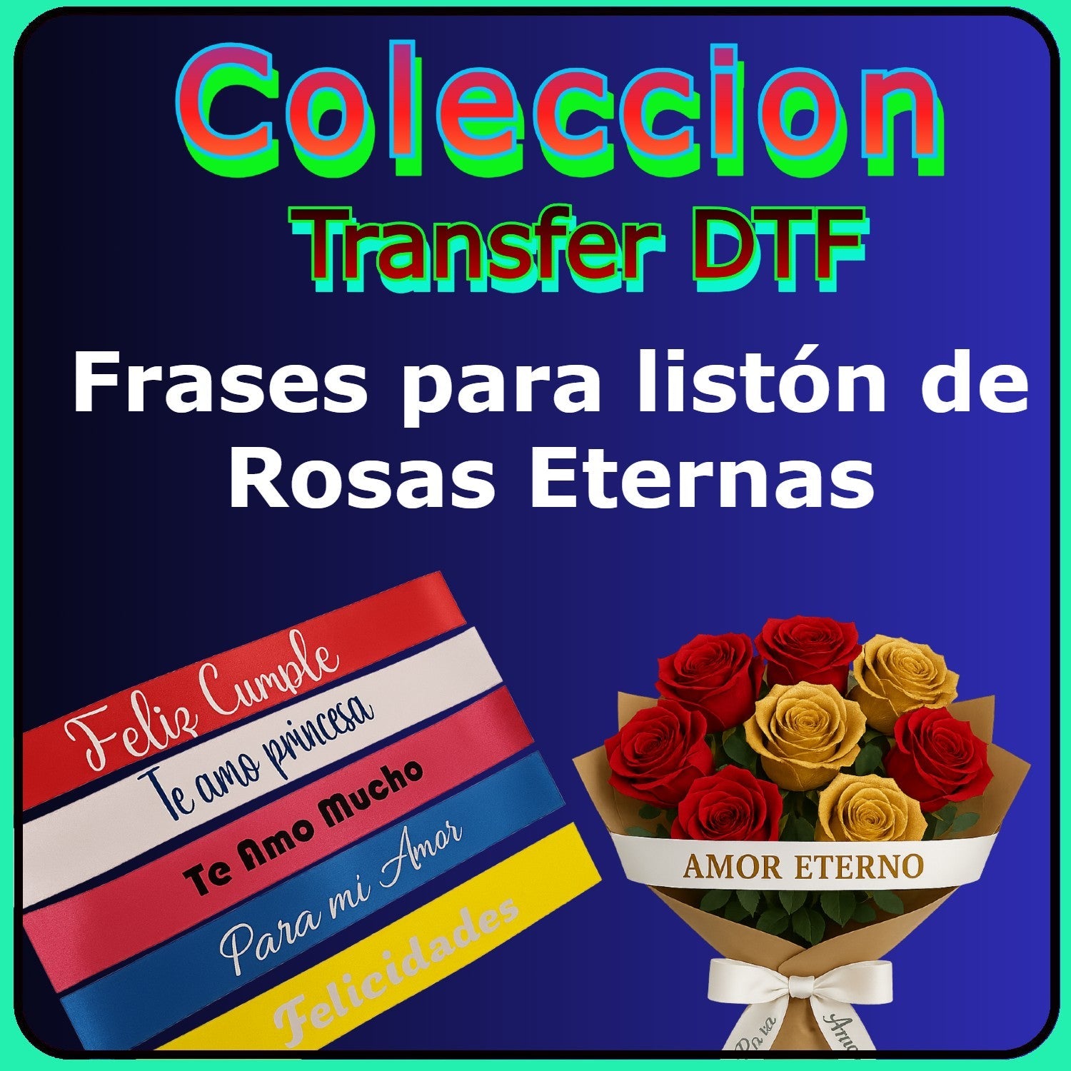 Frases para Listón de Rosas Eternas – Transfer DTF