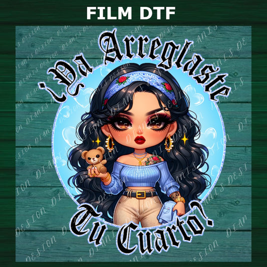 Transfer DTF “¿Ya Arreglaste Tu Cuarto?”
